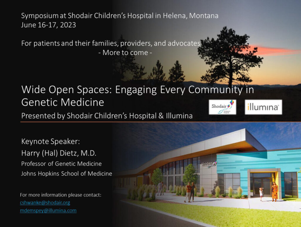 Symposium at Shodair Children's Hospital in Helena, Montana June 16-17, 2023. For patients and their families, providers, and advocates.